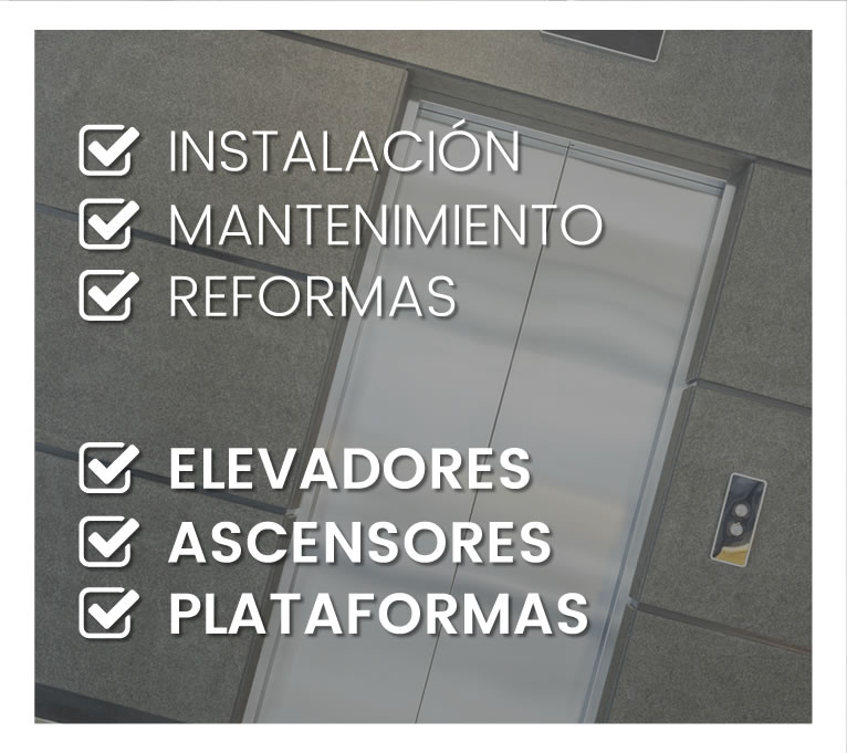 Instalación, mantenimiento y reformas de ascensores