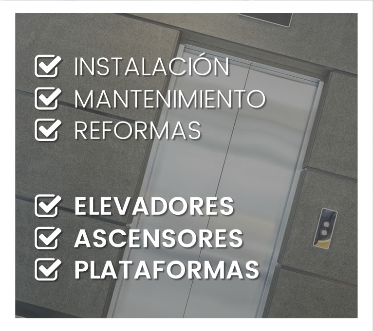 Instalación, mantenimiento y reformas de ascensores